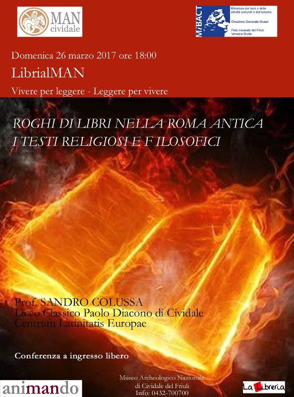 ''Roghi di libri nella Roma imperiale. I testi religiosi e filosofici.'' del prof. Sandro Colussa