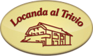 LOCANDA AL TRIVIO