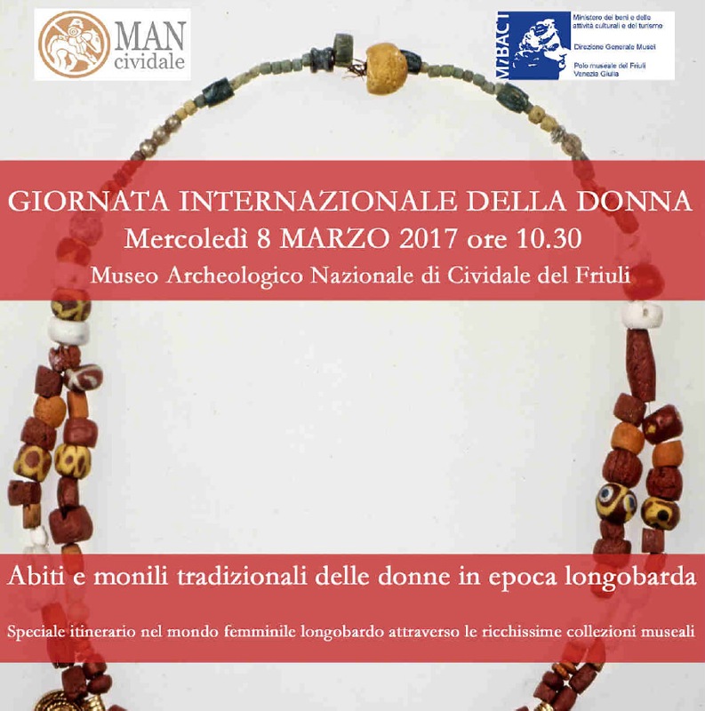 Museo Archeologico Nazionale Cividale, 8 marzo 2017, Giornata internazionale della donna