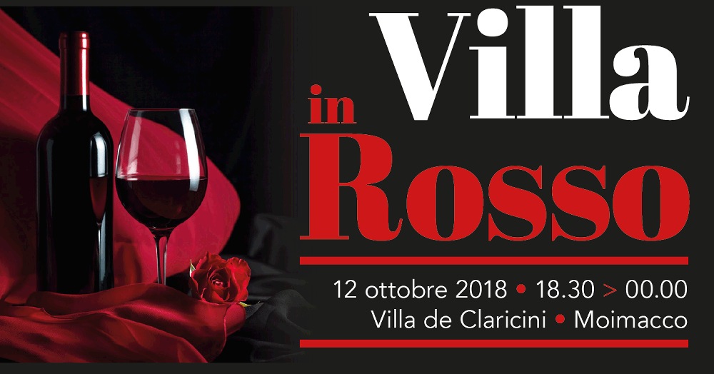 VILLA IN ROSSO - Venerd 12 ottobre 2018 dalle ore 18:30 presso la Villa de Claricini Dornpacher a Moimacco