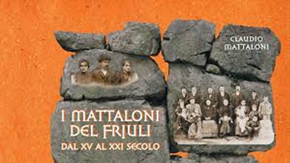 Presentazione volume “I MATTALONI DEL FRIULI DAL XV AL XXI SECOLO” 
