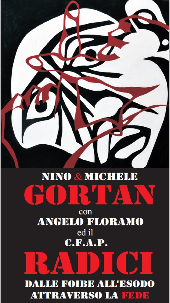 mostra di Nino e Michele Gortan ''Radici: dalle foibe all’esodo attraverso la Fede''