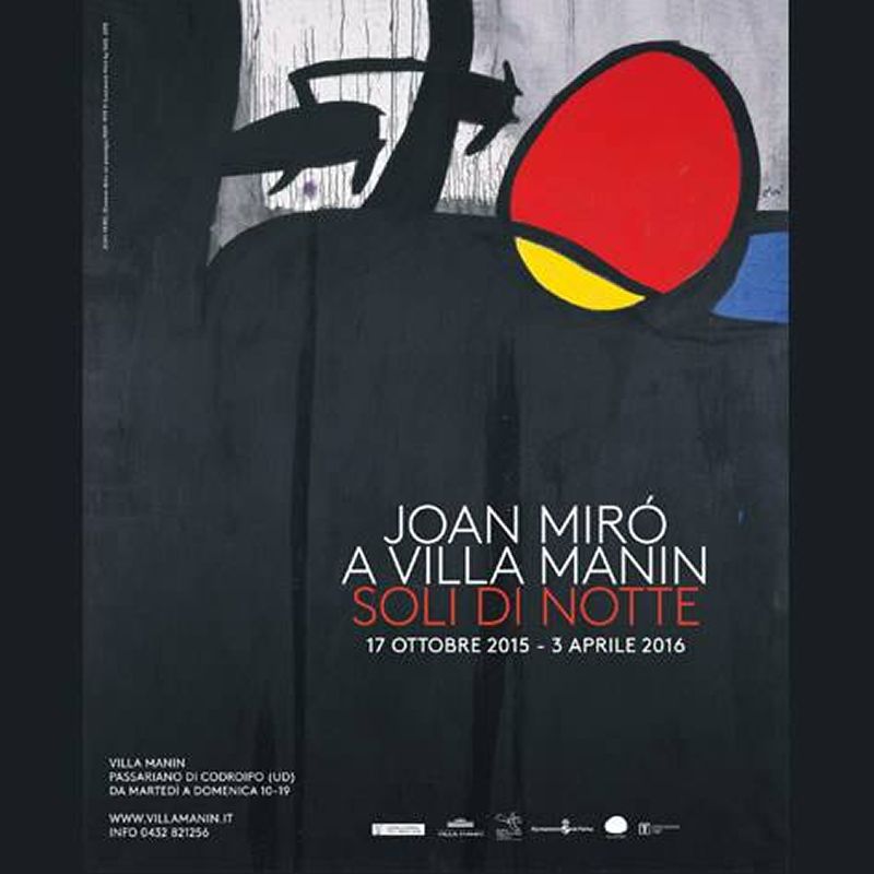 Joan Miró a Villa Manin. Soli di notte